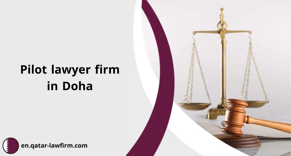 Pilot lawyer firm in Doha