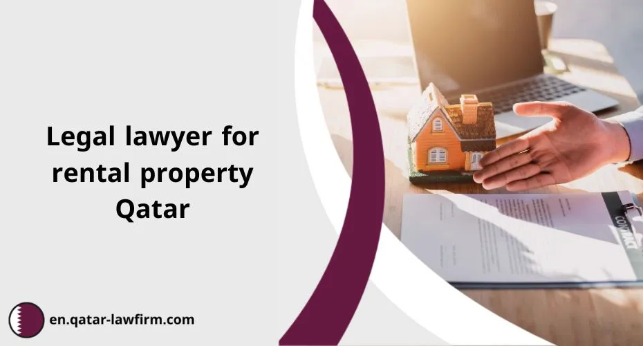 Legal lawyer for rental property Qatar