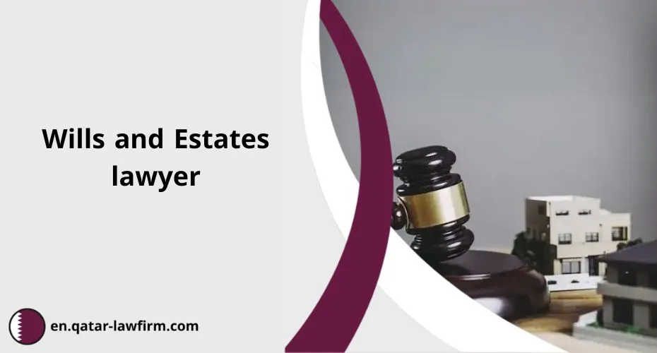 Wills and Estates lawyer