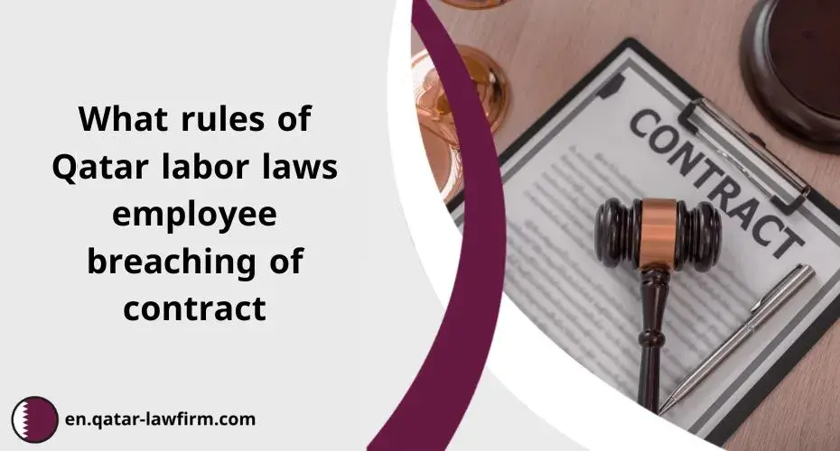 what rules of qatar labor laws employee breaching of contract