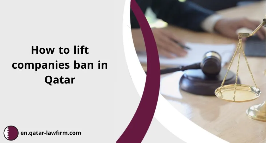 How to lift companies ban in Qatar