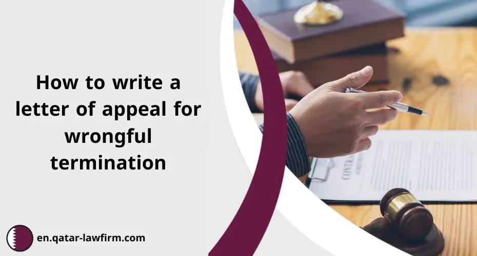 How to write a letter of appeal for wrongful termination in Qatar