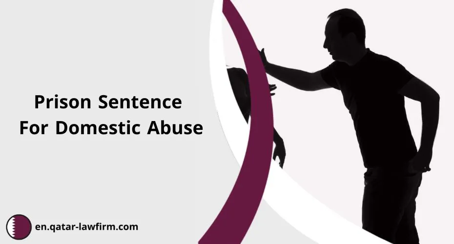 Prison Sentence For Domestic Abuse in Qatar